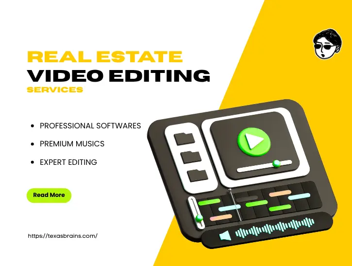 Promotional banner by Texas Brains titled Real Estate Video Editing Services, highlighting professional software, premium music, and expert post-production features next to a 3D video editing interface illustration.