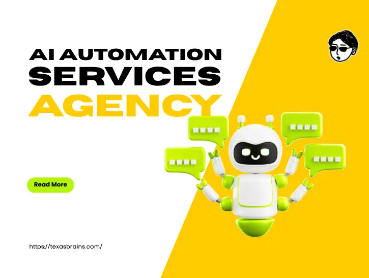 Texas Brains titled AI Automation Services Agency featuring a friendly illustrated AI robot surrounded by green chat bubbles, a lime green "Read More" button, and the agency URL